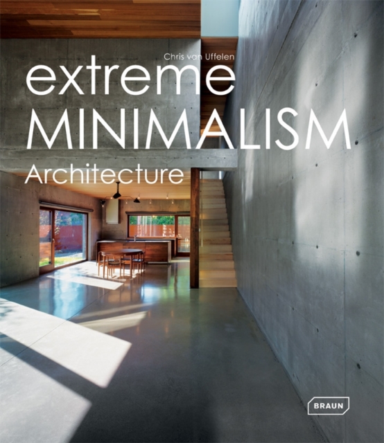 Extreme Minimalism : Architecture, Hardback Book