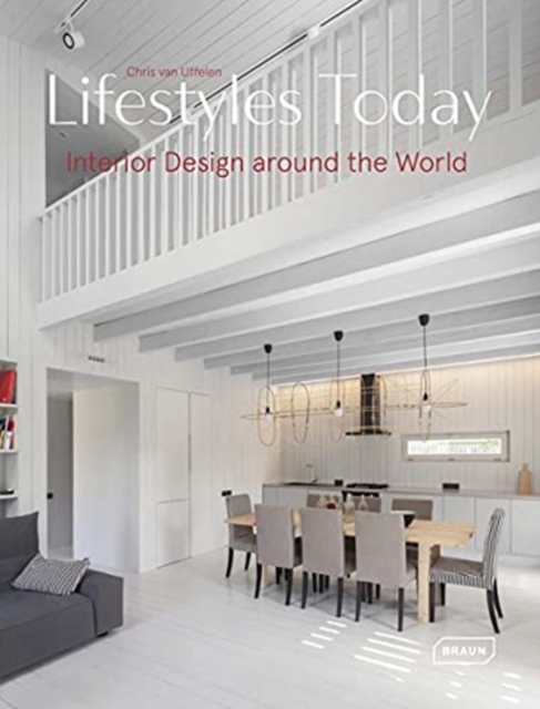 Lifestyles Today : Interior Design Around the World, Hardback Book