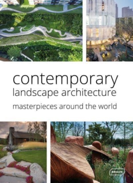 Contemporary Landscape Architecture: Masterpieces around the World, Hardback Book