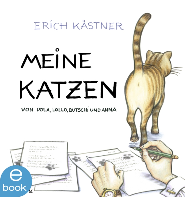 Meine Katzen : Von Pola, Lollo, Butschi und Anna, EPUB eBook