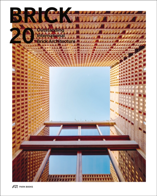 Brick 20 : Outstanding International Brick Architecture, Hardback Book