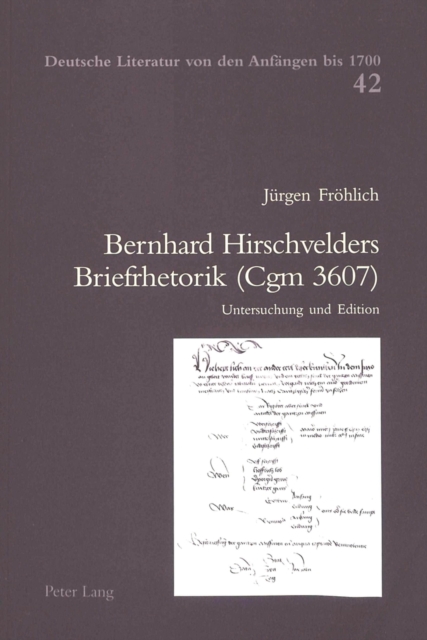 Bernhard Hirschvelders Briefrhetorik (Cgm 3607) : Untersuchung Und Edition, Paperback / softback Book
