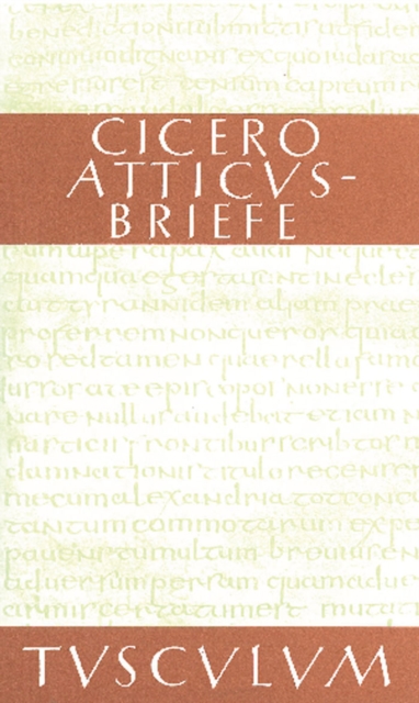 Atticus-Briefe / Epistulae ad Atticum : Lateinisch - Deutsch, PDF eBook