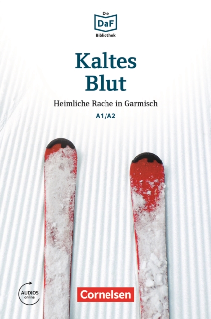 Die DaF-Bibliothek / A1/A2 - Kaltes Blut : Heimliche Rache in Garmisch, EPUB eBook