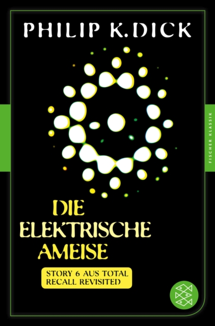 Die elektrische Ameise : Story 6 aus: Total Recall Revisited. Die besten Stories, EPUB eBook