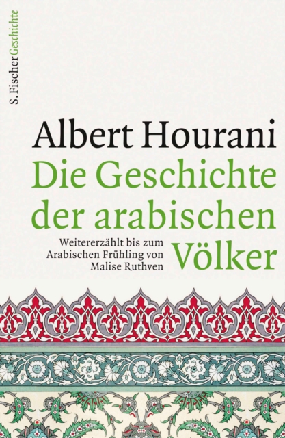 Die Geschichte der arabischen Volker : Weitererzahlt bis zum Arabischen Fruhling von Malise Ruthven, EPUB eBook