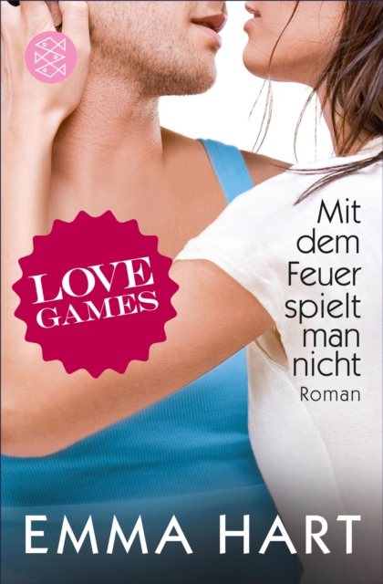 Love Games - Mit dem Feuer spielt man nicht, EPUB eBook