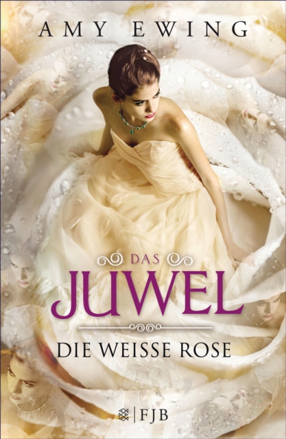 Das Juwel - Die Weie Rose : Die Weie Rose, EPUB eBook