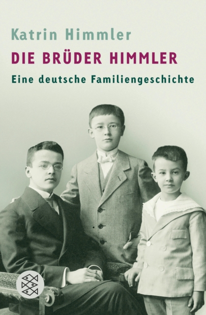 Die Bruder Himmler : Eine deutsche Familiengeschichte, EPUB eBook