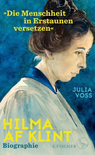 Hilma af Klint - »Die Menschheit in Erstaunen versetzen« : Biographie, EPUB eBook