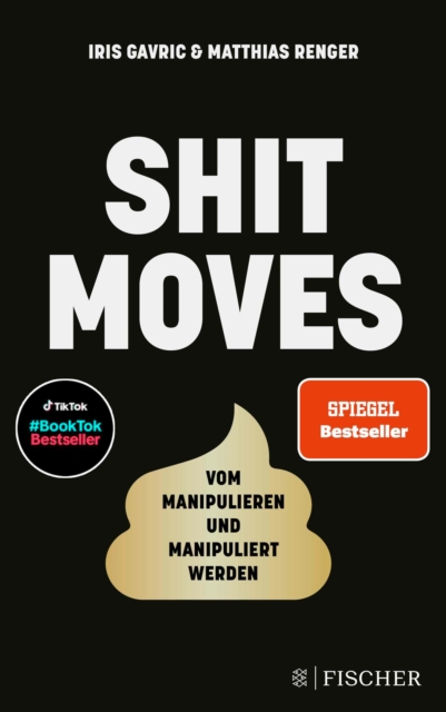 Shitmoves : Vom Manipulieren und Manipuliertwerden  | Der Spiegel- und #BookTok-Bestseller, EPUB eBook