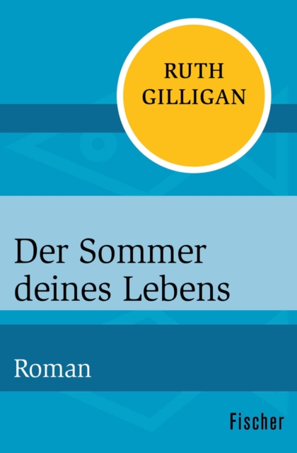 Der Sommer deines Lebens : Roman, EPUB eBook