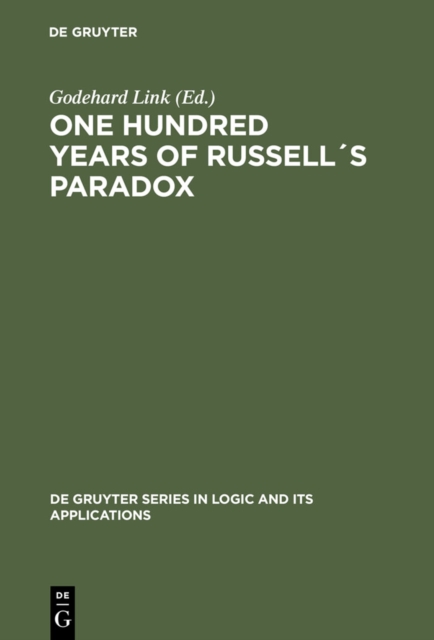 One Hundred Years of Russell's Paradox : Mathematics, Logic, Philosophy, PDF eBook