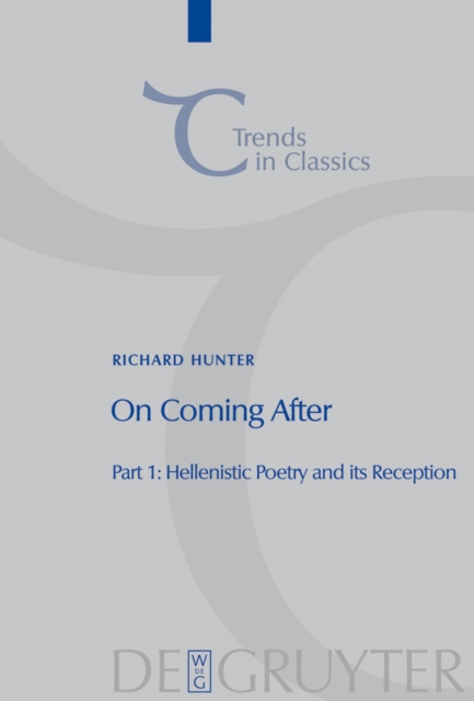 On Coming After : Studies in Post-Classical Greek Literature and its Reception, PDF eBook