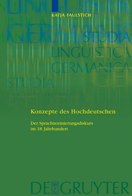 Konzepte des Hochdeutschen : Der Sprachnormierungsdiskurs im 18. Jahrhundert, PDF eBook