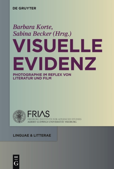 Visuelle Evidenz : Fotografie im Reflex von Literatur und Film, PDF eBook