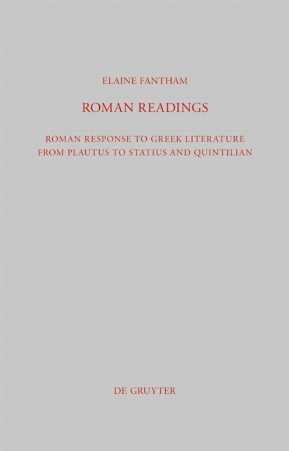 Roman Readings : Roman response to Greek literature from Plautus to Statius and Quintilian, PDF eBook