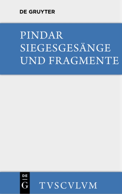 Siegesgesange und Fragmente : Griechisch und deutsch, PDF eBook