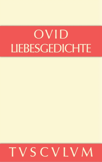 Liebesgedichte / Amores : Lateinisch - deutsch, PDF eBook