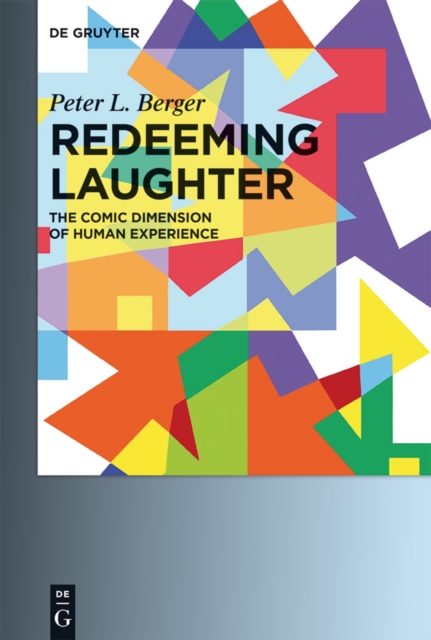 Redeeming Laughter : The Comic Dimension of Human Experience, EPUB eBook