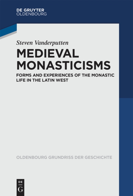 Medieval Monasticisms : Forms and Experiences of the Monastic Life in the Latin West, EPUB eBook
