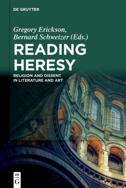 Reading Heresy : Religion and Dissent in Literature and Art, EPUB eBook