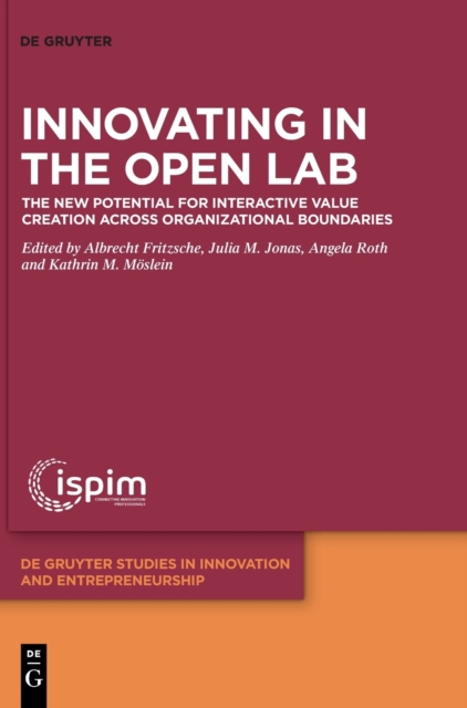Innovating in the Open Lab : The new potential for interactive value creation across organizational boundaries, Hardback Book