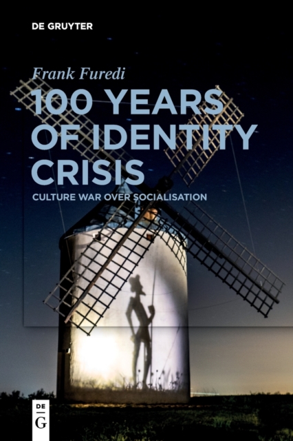 100 Years of Identity Crisis : Culture War Over Socialisation, Paperback / softback Book