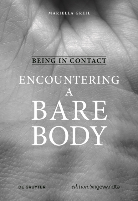 Being in Contact: Encountering a Bare Body, Paperback / softback Book