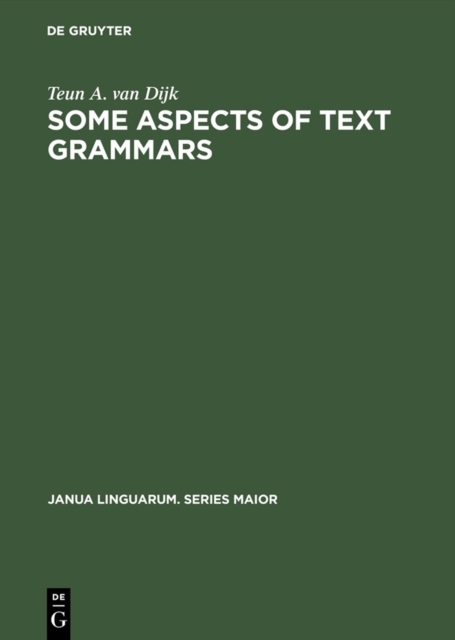 Some Aspects of Text Grammars : A Study in Theoretical Linguistics and Poetics, PDF eBook