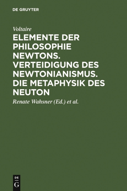 Elemente der Philosophie Newtons. Verteidigung des Newtonianismus. Die Metaphysik des Neuton, PDF eBook