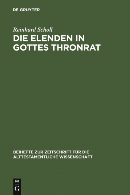 Die Elenden in Gottes Thronrat : Stilistisch-kompositorische Untersuchungen zu Jesaja 24-27, PDF eBook