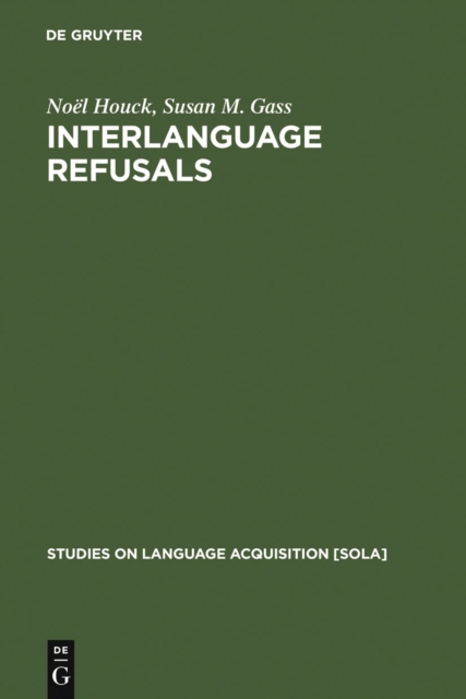 Interlanguage Refusals : A Cross-cultural Study of Japanese-English, PDF eBook
