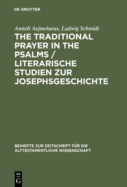 The Traditional Prayer in the Psalms / Literarische Studien zur Josephsgeschichte, PDF eBook