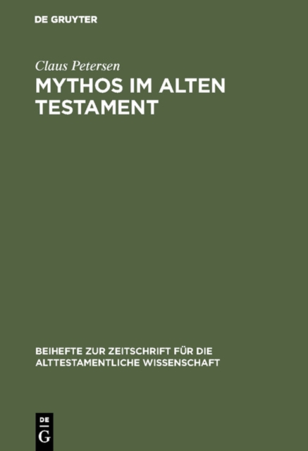 Mythos im Alten Testament : Bestimmung des Mythosbegriffs und Untersuchung der mythischen Elemente in den Psalmen, PDF eBook