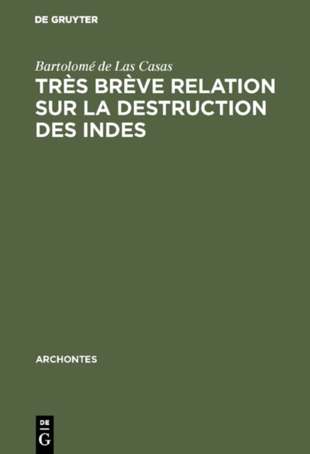 Tres breve relation sur la destruction des Indes : Les trente propositons tres juridiques, PDF eBook