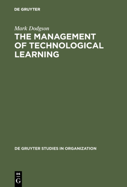 The Management of Technological Learning : Lessons of a Biotechnology Company, PDF eBook