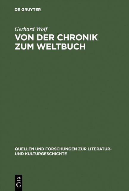 Von der Chronik zum Weltbuch : Sinn und Anspruch sudwestdeutscher Hauschroniken am Ausgang des Mittelalters, PDF eBook