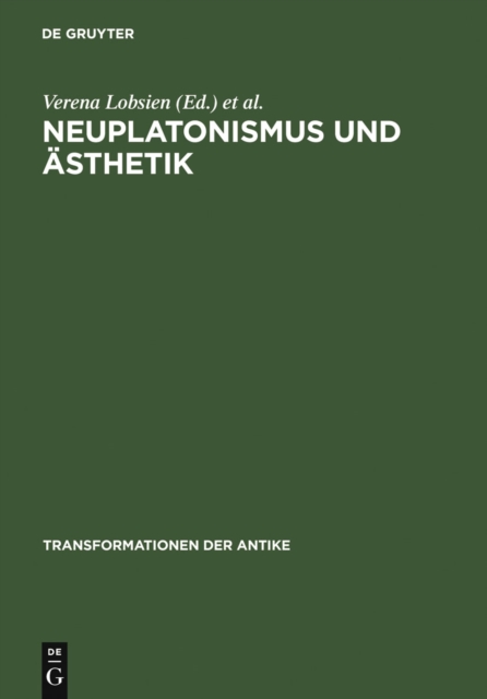 Neuplatonismus und Asthetik : Zur Transformationsgeschichte des Schonen, PDF eBook