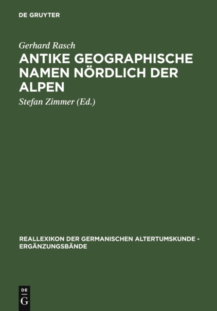 Antike geographische Namen nordlich der Alpen : Mit einem Beitrag von Hermann Reichert: Germanien in der Sicht des Ptolemaios, PDF eBook