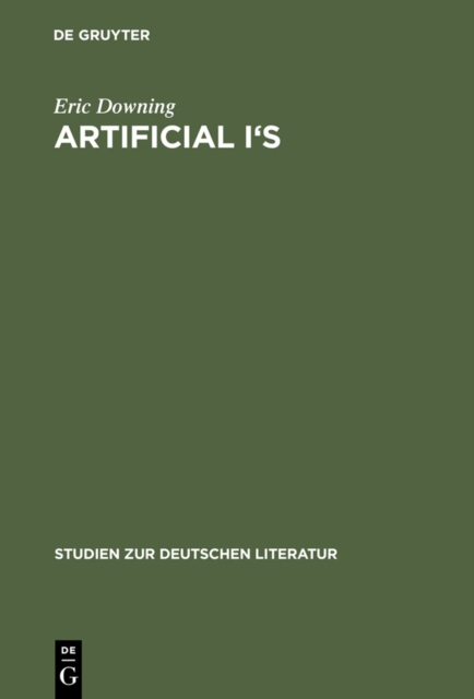 Artificial I's : The Self as Artwork in Ovid, Kierkegaard, and Thomas Mann, PDF eBook