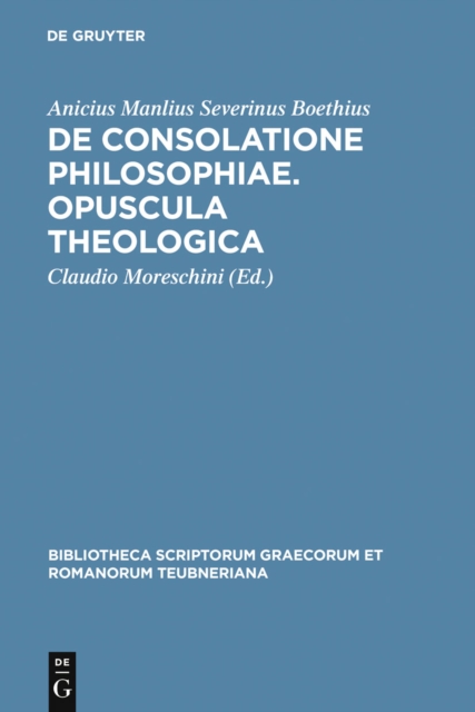 De consolatione philosophiae. Opuscula theologica, PDF eBook