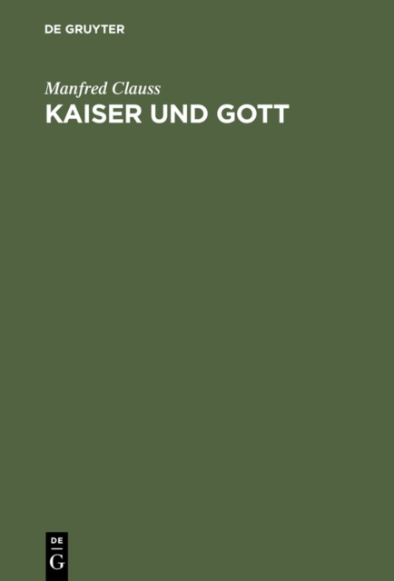 Kaiser und Gott : Herrscherkult im romischen Reich, PDF eBook