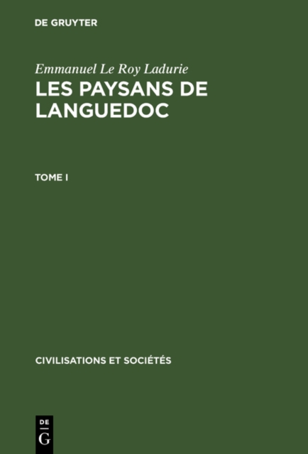 Emmanuel Le Roy Ladurie: Les paysans de Languedoc. Tome I, PDF eBook