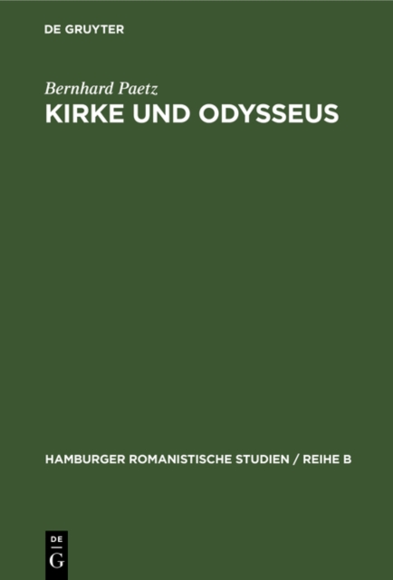 Kirke und Odysseus : Uberlieferung und Deutung von Homer bis Calderon, PDF eBook