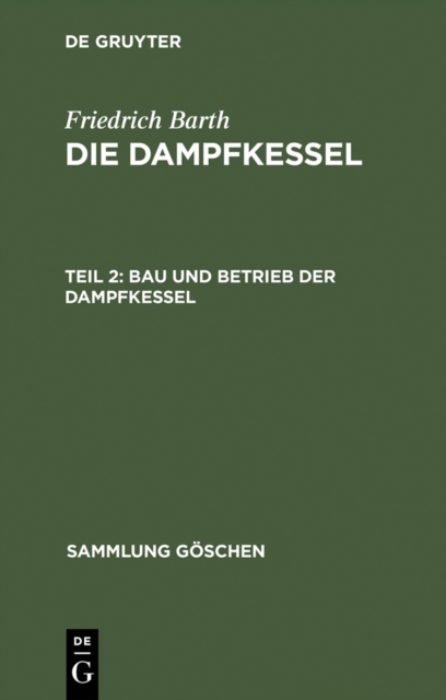Bau und Betrieb der Dampfkessel, PDF eBook