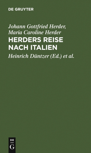 Herders Reise nach Italien : Herders Briefwechsel mit seiner Gattin ; vom August 1788 bis Juli 1789, PDF eBook