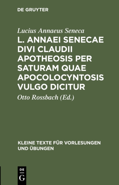 L. Annaei Senecae Divi Claudii apotheosis per saturam quae apocolocyntosis vulgo dicitur, PDF eBook