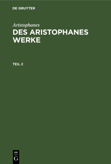 Aristophanes: Des Aristophanes Werke. Teil 2, PDF eBook