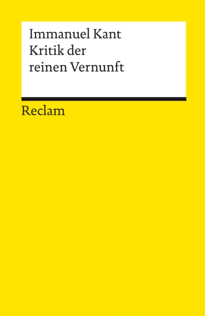 Kritik der reinen Vernunft : Reclams Universal-Bibliothek, PDF eBook